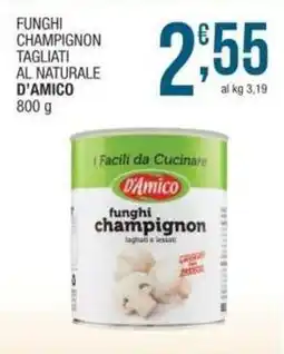 Sidis Funghi champignon tagliati al naturale D'AMICO offerta