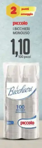 Supermercati Piccolo Piccolo i bicchieri monouso offerta
