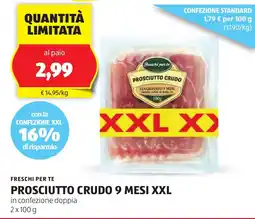 ALDI Freschi per te prosciutto crudo 9 mesi XXL offerta
