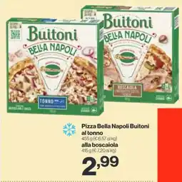 In'S Mercato Pizza Bella Napoli Buitoni al tonno- alla boscaiola offerta