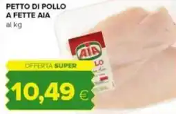 Tigre Petto di pollo a fette AIA offerta