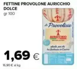 Tigre Fettine provolone auricchio dolce offerta