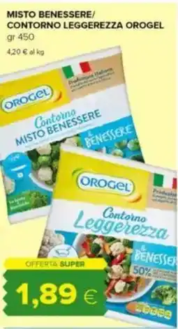 Tigre Misto benessere/ contorno leggerezza OROGEL offerta