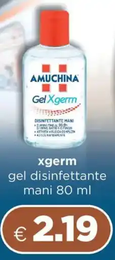 Acqua & Sapone AMUCHINA xgerm gel disinfettante mani offerta