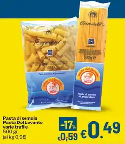 Qui Discount Pasta di semola Pasta Del Levante varie trafile offerta