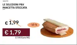 Prezzemolo e Vitale Le selezioni p&v pancetta steccata offerta