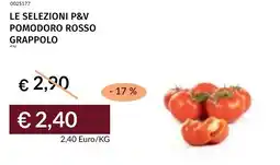 Prezzemolo e Vitale Le selezioni p&v pomodoro rosso grappolo offerta