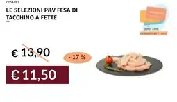Prezzemolo e Vitale Le selezioni p&v fesa di tacchino a fette offerta