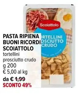Iperal Pasta ripiena ortellini buoni ricordiosciutto SCOIATTOLO offerta