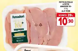 Iperal Petto di pollo a fette AMADORI 10+ offerta