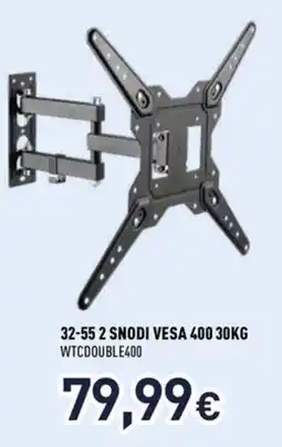 Unieuro SUPPORTI TV 32-55 2 SNODI VESA 400 30KG WTCDOUBLE400 offerta