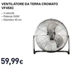 Unieuro Electroline ventilatore da terra cromato VF45XC offerta