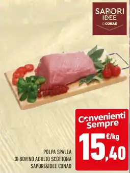 Conad Polpa spalla di bovino adulto scottona SAPORI&IDEE CONAD offerta