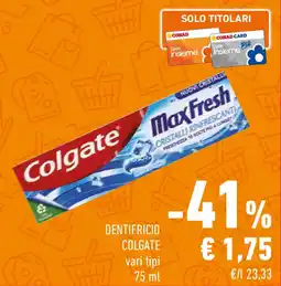 Conad Dentifricio COLGATE vari tipi offerta