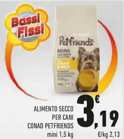 Conad Alimento secco per cani CONAD PETFRIENDS offerta