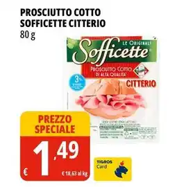 Tigros Prosciutto cotto sofficette CITTERIO offerta
