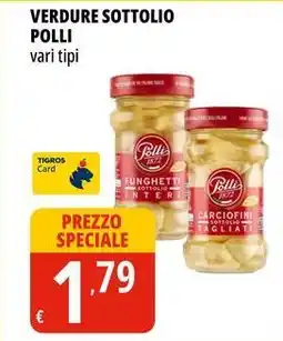 Tigros Verdure sottolio polli vari tipi offerta