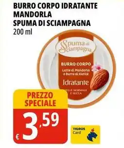 Tigros Burro corpo idratante mandorla SPUMA DI SCIAMPAGNA offerta