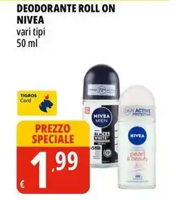 Tigros Deodorante roll on NIVEA vari tipi offerta
