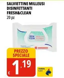 Tigros Salviettine milleusi disinfettanti FRESH&CLEAN offerta