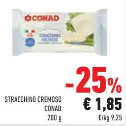 Conad Superstore Stracchino cremoso CONAD offerta