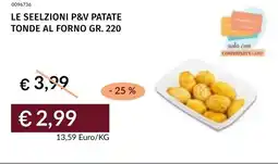 Prezzemolo e Vitale Le seelzioni p&v patate tonde al forno offerta