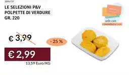 Prezzemolo e Vitale Le selezioni p&v polpette di verdure offerta