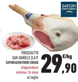 Conad Superstore Prosciutto san daniele d.o.p. SAPORI&DINTORNI CONAD offerta