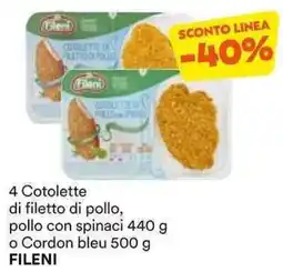 Unes 4 Cotolette di filetto di pollo, pollo con spinaci o Cordon bleu FILENI offerta