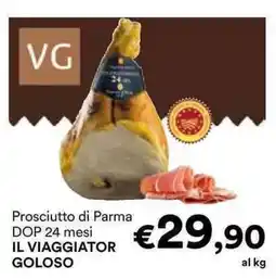 Unes Prosciutto di Parma DOP 24 mesi IL VIAGGIATOR GOLOSO offerta