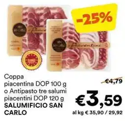 Unes Coppa piacentina DOP o Antipasto tre salumi piacentini DOP SALUMIFICIO SAN CARLO offerta