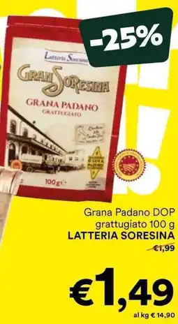 Unes Grana Padano DOP grattugiato LATTERIA SORESINA offerta