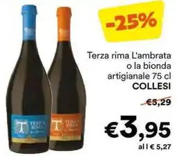 Unes Terza rima L'ambrata o la bionda artigianale COLLESI offerta