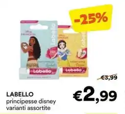Unes LABELLO principesse disney varianti assortite offerta