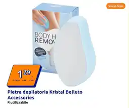 Action Pietra depilatoria Kristal Belluto Accessories offerta