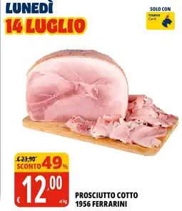 Tigros Prosciutto cotto 1956 FERRARINI offerta