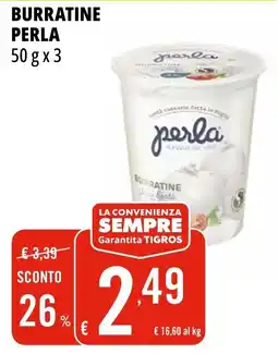 Tigros Burratine PERLA offerta
