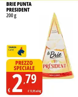 Tigros Brie punta PRESIDENT offerta