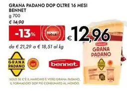 Bennet Grana padano dop oltre 16 mesi BENNET offerta