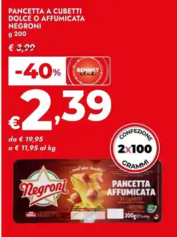 Bennet Pancetta a cubetti dolce o affumicata NEGRONI offerta