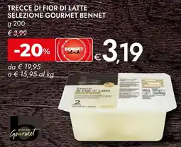 Bennet Trecce di fior di latte selezione GOURMET BENNET offerta