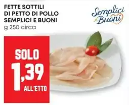 Pam Fette sottili di petto di pollo SEMPLICI E BUONI offerta