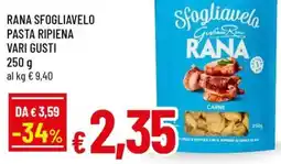 A&O RANA SFOGLIAVELO Pasta ripiena vari gusti offerta