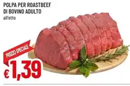 A&O Polpa per roastbeef di bovino adulto all'etto offerta