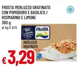 A&O Frosta merluzzo gratinato con pomodoro e basilico / rosmarino e limone offerta