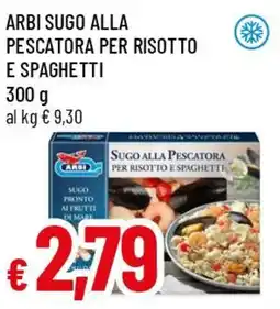 Famila Superstore Arbi sugo alla pescatora per risotto e spaghetti offerta