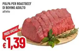 Famila Superstore Polpa per roastbeef di bovino adulto offerta