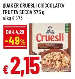 Famila Superstore Quaker cruesli cioccolato/ frutta secca offerta