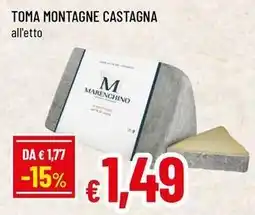 Famila Superstore Toma montagne castagna offerta