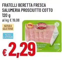 Famila Superstore Fratelli beretta fresca salumeria prosciutto cotto offerta